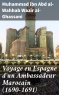 eBook: Voyage en Espagne d'un Ambassadeur Marocain (1690-1691)