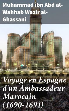 eBook: Voyage en Espagne d'un Ambassadeur Marocain (1690-1691)