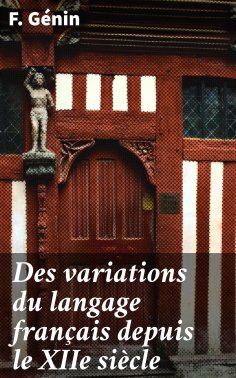 eBook: Des variations du langage français depuis le XIIe siècle