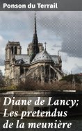 ebook: Diane de Lancy; Les pretendus de la meunière