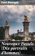 ebook: Nouveaux Pastels (Dix portraits d'hommes)