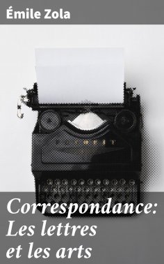 ebook: Correspondance: Les lettres et les arts