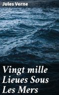ebook: Vingt mille Lieues Sous Les Mers