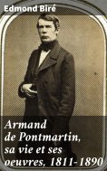 eBook: Armand de Pontmartin, sa vie et ses oeuvres, 1811-1890