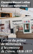 eBook: Lettres du prince de Metternich à la comtesse de Lieven, 1818-1819