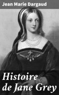 eBook: Histoire de Jane Grey