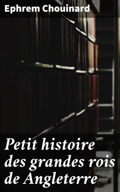 eBook: Petit histoire des grandes rois de Angleterre
