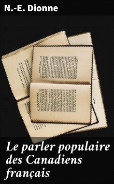 eBook: Le parler populaire des Canadiens français