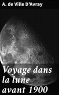 eBook: Voyage dans la lune avant 1900