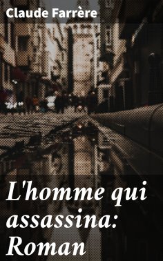eBook: L'homme qui assassina: Roman