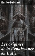 eBook: Les origines de la Renaissance en Italie