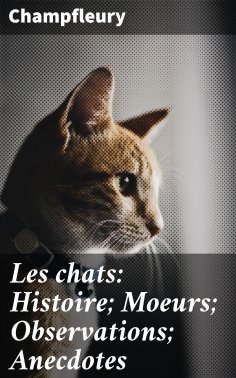 eBook: Les chats: Histoire; Moeurs; Observations; Anecdotes