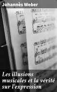 eBook: Les illusions musicales et la vérité sur l'expression