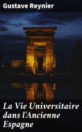 eBook: La Vie Universitaire dans l'Ancienne Espagne