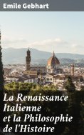 eBook: La Renaissance Italienne et la Philosophie de l'Histoire