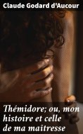 eBook: Thémidore; ou, mon histoire et celle de ma maîtresse