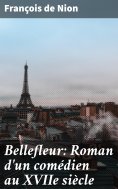eBook: Bellefleur: Roman d'un comédien au XVIIe siècle