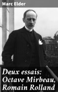 eBook: Deux essais: Octave Mirbeau, Romain Rolland