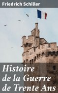 eBook: Histoire de la Guerre de Trente Ans