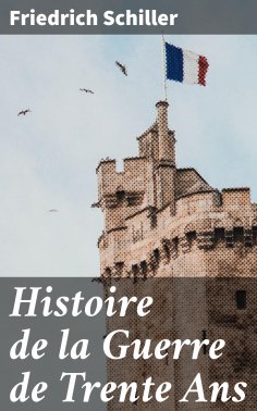 eBook: Histoire de la Guerre de Trente Ans