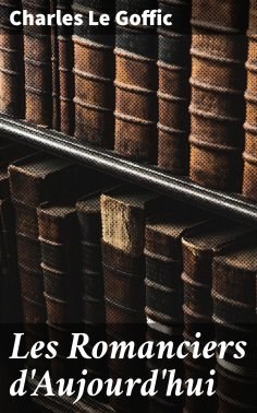 eBook: Les Romanciers d'Aujourd'hui