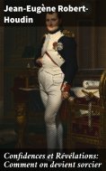 eBook: Confidences et Révélations: Comment on devient sorcier