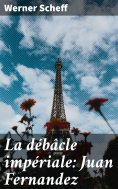 eBook: La débâcle impériale: Juan Fernandez