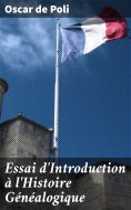 eBook: Essai d'Introduction à l'Histoire Généalogique