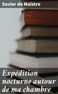 eBook: Expédition nocturne autour de ma chambre