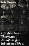 eBook: L'Instruction Théorique du Soldat par lui-même (1914)