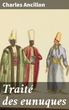 ebook: Traité des eunuques