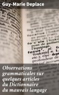eBook: Observations grammaticales sur quelques articles du Dictionnaire du mauvais langage