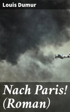 eBook: Nach Paris! (Roman)