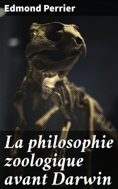 eBook: La philosophie zoologique avant Darwin