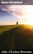 eBook: Alda: L'Esclave Bretonne
