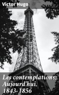 ebook: Les contemplations: Aujourd'hui, 1843-1856