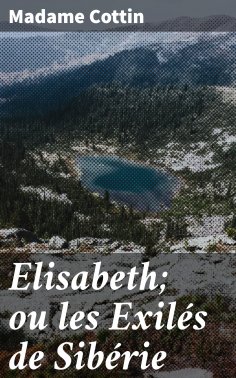 eBook: Elisabeth; ou les Exilés de Sibérie