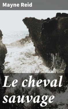 eBook: Le cheval sauvage