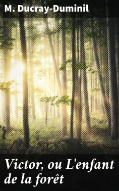 eBook: Victor, ou L'enfant de la forêt