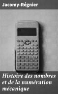 eBook: Histoire des nombres et de la numération mécanique