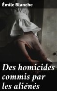 eBook: Des homicides commis par les aliénés