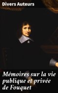 eBook: Mémoires sur la vie publique et privée de Fouquet