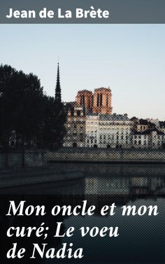 eBook: Mon oncle et mon curé; Le voeu de Nadia