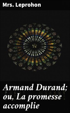 eBook: Armand Durand; ou, La promesse accomplie