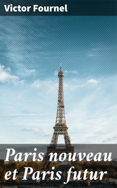 eBook: Paris nouveau et Paris futur