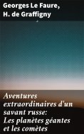 eBook: Aventures extraordinaires d'un savant russe: Les planètes géantes et les comètes