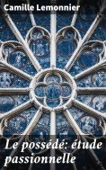 eBook: Le possédé: étude passionnelle