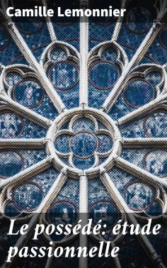 eBook: Le possédé: étude passionnelle