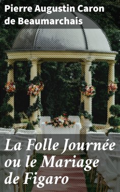 eBook: La Folle Journée ou le Mariage de Figaro
