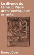 eBook: Le divorce du tailleur: Pièce archi-comique en un acte